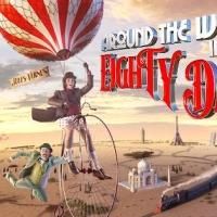 World Premiere of AROUND THE WORLD IN EIGHTY DAYS Set for The Pavilion at The O2