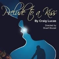Custom Made Theatre Presents PRELUDE TO A KISS, Now thru 6/16