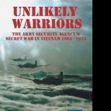 Lonnie M. Long and Gary B. Blackburn Release UNLIKELY WARRIORS