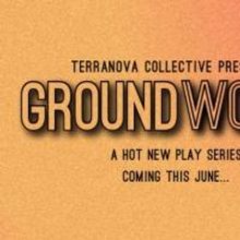 terraNOVA Collective to Host 2014 Groundworks New Play Series in June