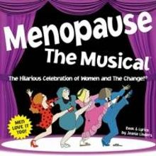 MENOPAUSE THE MUSICAL Makes Stoneham Theatre Debut, Now thru 6/29