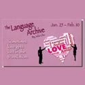 Dreamcatcher Repertory Theatre to Present THE LANGUAGE ARCHIVE, 1/25-2/10