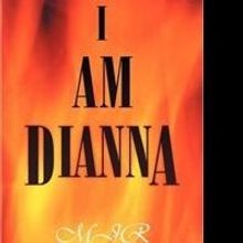 MJR's New Novel I AM DIANNA is Released