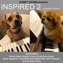 Bobby Cronin, Amanda Green and More Set for INSPIRED 2 Benefit Concert Today