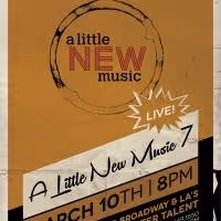 A LITTLE NEW MUSIC 7 Plays the Rockwell Tonight