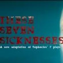 THESE SEVEN SICKNESSES Makes Boston Debut at Modern Theatre, 11/16-18