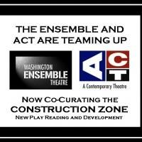 Washington Ensemble Theatre and ACT Theatre Join Forces for THE CONSTRUCTION ZONE