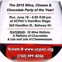 WINE, CHEESE & CHOCOLATE PARTY OF THE YEAR Benefits UCPAC Tonight