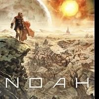 New Graphic Novel, NOAH, is Based on First Draft of Screenplay for the Feature Film