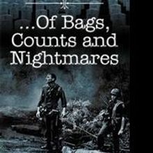 War Veteran Ron Marks Announces New Book, ....OF BAGS, COUNTS AND NIGHTMARES