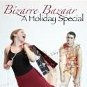 Red Tape Theatre Presents BIZARRE BAZAAR: A HOLIDAY SPECIAL Tonight