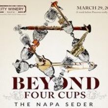 City Winery Napa to Host NAPA SEDER - BEYOND 4 CUPS, 3/29