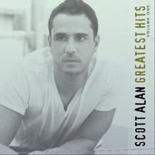Scott Alan's GREATEST HITS - VOLUME ONE Out Digitally, On Disc Today