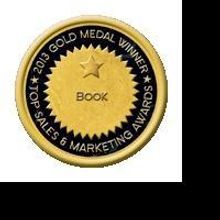 RISE OF THE REVENUE MARKETER Wins Gold Metal in 2013 Top Sales World Awards Contest