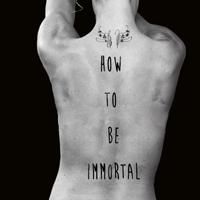 Penny Dreadful Presents HOW TO BE IMMORTAL National Tour, Now thru 23 March