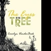Carolyn VanderBeek Presents THE EYES IN THE TREE