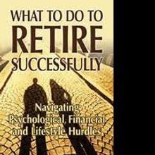 New Horizon Press Releases WHAT TO DO TO RETIRE SUCCESSFULLY by Dr. Martin Goldstein