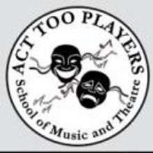 Act Too Players Adds Spring 2013 Dance, Voice, Improv and Acting Classes