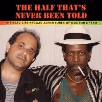 Akashic Books and LargeUp Present the NYC Launch Event for THE HALF THAT'S NEVER…