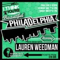 Lauren Weedman to Bring WELL I THINK YOU'RE BEAUTIFUL PHILADELPHIA to The PlayGround…