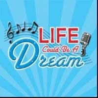 LIFE COULD BE A DREAM Begins Performances Tonight at NYMF