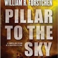 Tor/Forge Books Presents William R. Forstchen's New Book, PILLAR TO THE SKY