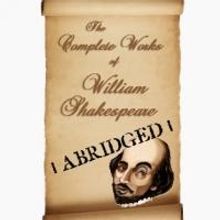 BWW Reviews: THE COMPLETE WORKS OF WILLIAM SHAKESEPARE (ABRIDGED) is Will-Fully Hilar