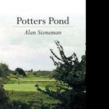 Alan Stoneman Releases POTTERS POND
