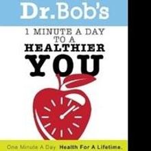  Dr. Bob DeMaria Releases 1 MINUTE A DAY TO A HEALTHIER YOU
