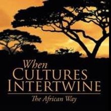 New Novel THE AFRICAN WAY Explores Question of What Happens When Cultures Collide