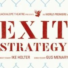 Jackalope Theatre Announces Extension of Ike Holter's EXIT STRATEGY Through 6/29