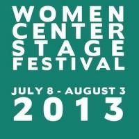 Culture Project's WOMEN CENTER STAGE 2013 Festival Kicks Off Today