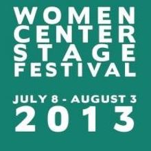 Culture Project's WOMEN CENTER STAGE 2013 Festival Kicks Off Today