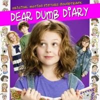 BWW CD Reviews: DEAR DUMB DIARY (Original Motion Picture Soundtrack) is Cute and…
