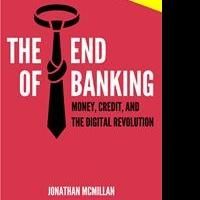 THE END OF BANKING is Released