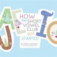 Marian Burmeff Releases 'How the Short Vowel Club Got Started'