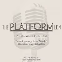 SMASH Composer Drew Gasparini and Twentysomething Kick Off PLATFORM LDN Concert…