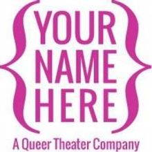 {Your Name Here} A Queer Theater and The Tank to Present JULIET & ROMEO, 6/15-23
