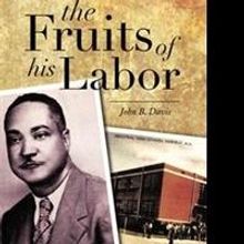 THE FRUITS OF HIS LABOR by John B. Davis is Released