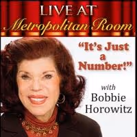 Bobbie Horowitz's New Series at the Met Room Combats 'Ageism'; Honors…