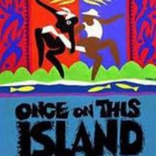 Little Radical Theatrics Presents ONCE ON THIS ISLAND, Now thru 1/26