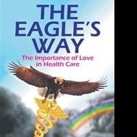 THE EAGLE'S WAY Explores Holistic and Integrative Medicine