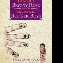 New Comic Novel 'Precious Bryony Rose and the Icky Sticky Booger Boys' is Released