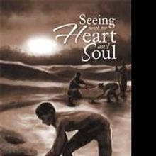 'Seeing With The Heart And Soul' is Released