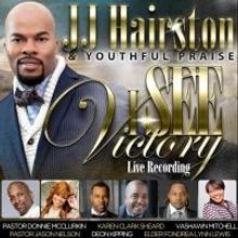 JJ Hairston & Youthful Praise to Host Live Album Recording for I SEE VICTORY, Today