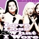 LOVE, LOSS, AND WHAT I WORE Plays Fells Point Corner Theatre, Now thru 12/9