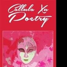 Callula Xu Releases New Poetry Collection