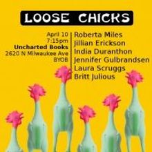 The Loose Chicks to Return to Uncharted Books, 4/10