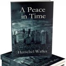 Herschel Waller Releases A PEACE IN TIME