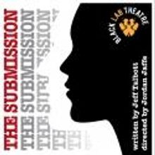 Houston's Black Lab Theatre Presents THE SUBMISSION, Now thru 1/27